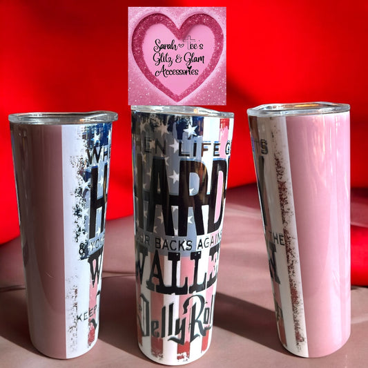 20oz "When life gets HARDY, your backs against the WALLEN, keep JELLY ROLLIN" Stainless Steel Tumbler